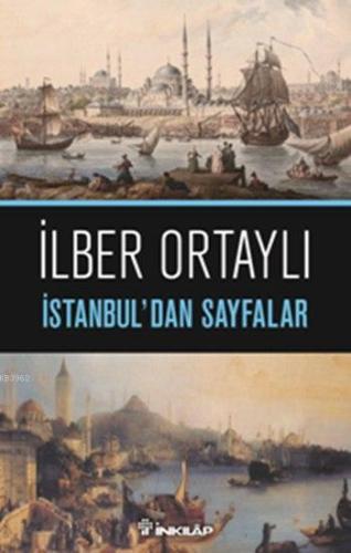 İstanbul'dan Sayfalar | İlber Ortaylı | İnkılâp Kitabevi