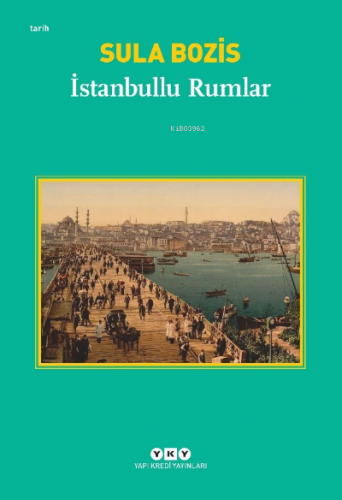 İstanbullu Rumlar | Sula Bozis | Yapı Kredi Yayınları ( YKY )