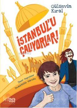 İstanbul'u Çalıyorlar; Ömer Hepçözer Dedektiflik Bürosu | Gülsevin Kır