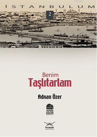 İstanbulum 2| Benim Taşlıtarlam | Adnan Özer | Heyamola Yayınları