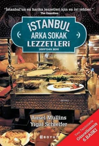 İstanbul'un Arka Sokak Lezzetleri; 2009'dan Beri | Ansel Mullins | Boy