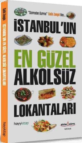 İstanbul'un En Güzel Alkolsüz Lokantaları | Salih Zengin | Hayy Kitap