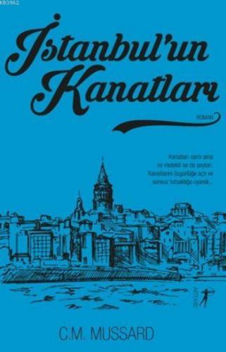 İstanbul'un Kanatları | C. M. Mussard | Artemis Yayınları