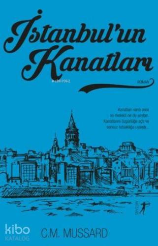 İstanbul'un Kanatları | C. M. Mussard | Artemis Yayınları