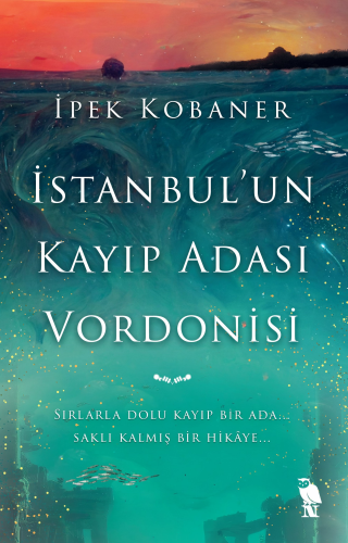 İstanbul'un Kayıp Adası Vordonisi | İpek Kobaner | Nemesis Kitap