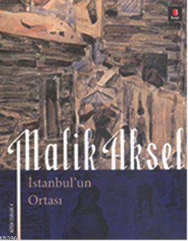 İstanbul'un Ortası | Malik Aksel | Kapı Yayınları