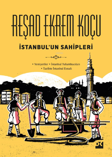 İstanbul'un Sahipleri | Reşad Ekrem Koçu | Doğan Kitap