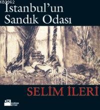 İstanbul'un Sandık Odası | Selim İleri | Doğan Kitap