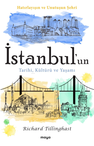 İstanbul'un Tarihi Kültürü ve Yaşamı; Kadim Bir Şehrin Hikayesi | Rich