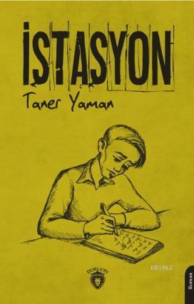 İstasyon | Taner Yaman | Dorlion Yayınevi