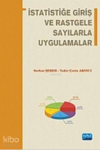 İstatistiğe Giriş ve Rastgele Sayılarla Uygulamalar | Serhat Şeker | N