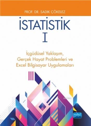 İstatistik 1; İçgüdüsel Yaklaşım, Gerçek Hayat Problemleri ve Excel Bi