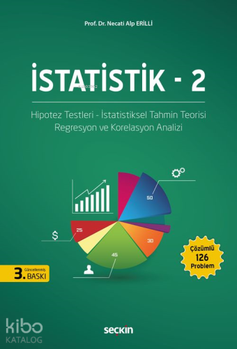 İstatistik - 2;Hipotez Testleri - İstatiksel Tahmin Teorisi Regresyon 