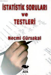 İstatistik Soruları ve Testleri | Necmi Gürsakal | Alfa Basım Yayım Da