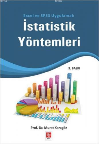 İstatistik Yöntemleri; Excel ve SPSS Uygulamalı | Murat Karagöz | Ekin