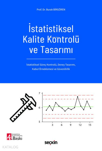 İstatistiksel Kalite Kontrolü ve Tasarımı;İstatistiksel Süreç Kontrolü