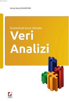 İstatistiksel Karar Almada Veri Analizi | Ahmet Mete Çilingirtürk | Se