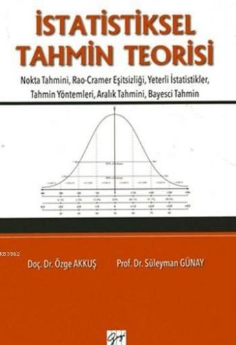 İstatistiksel Tahmin Teorisi | Süleyman Günay | Gazi Kitabevi