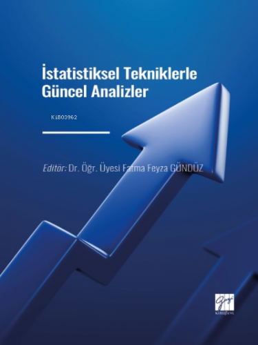 İstatistiksel Tekniklerle Güncel Analizler | Fatma Feyza Gündüz | Gazi