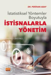 İstatistiksel Yöntemler Boyutuyla İstisnalarla Yönetim | Perihan Abay 