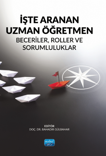 İşte Aranan Uzman Öğretmen ;Beceriler, Roller ve Sorumluluklar | Bahad