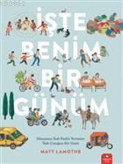 İşte Benim Bir Günüm | Matt Lamothe | Redhouse Kidz / Sev Matbaacılık 