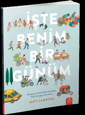 İşte Benim Bir Günüm | Matt Lamothe | Redhouse Kidz / Sev Matbaacılık 