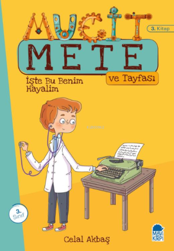 İşte Bu Benim Hayalim - Mucit Mete Ve Tayfası - 3. Sınıf Hikaye Seti (