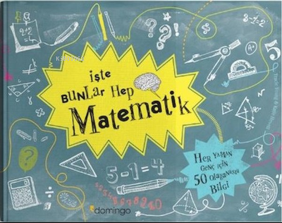 İşte Bunlar Hep Matematik | Katie Hewett | Domingo Yayınevi