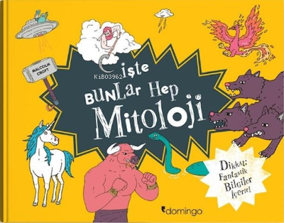 İşte Bunlar Hep Mitoloji | Malcolm Croft | Domingo Yayınevi