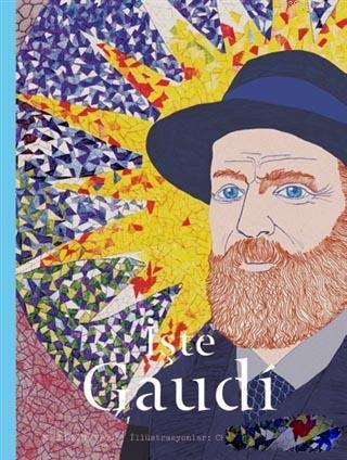 İşte Gaudi | Mollie Claypool | Hep Kitap