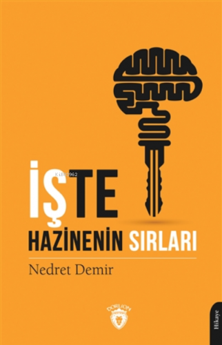 İşte Hazinenin Sırları | Nedret Demir | Dorlion Yayınevi