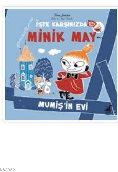 İşte Karşınızda Minik May - Mumiş'in Evi | Tove Jansson | Dinozor Çocu