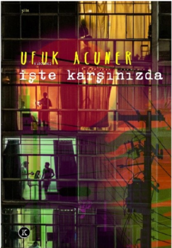 İşte Karşınızda | Ufuk Acuner | Kafekültür Yayıncılık