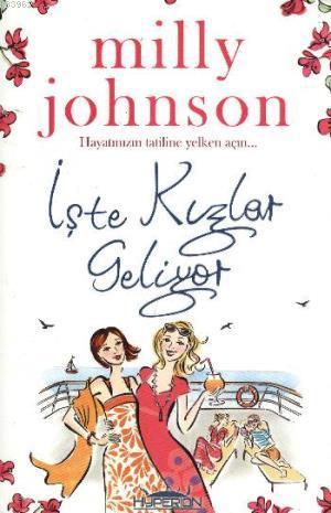 İşte Kızlar Geliyor | Milly Johnson | Hyperion Kitap