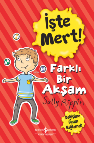 İşte Mert! – Farklı Bir Akşam – Değişime Uyum Sağlamak | Sally Rıppın 