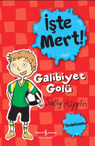 İşte Mert! Galibiyet Golü ;Yardımlaşma | Sally Rippin | Türkiye İş Ban