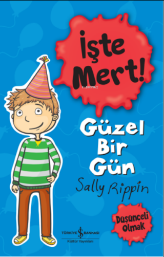 İşte Mert!-Güzel Bir Gün | Sally Rıppın | Türkiye İş Bankası Kültür Ya