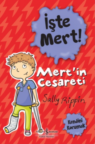 İşte Mert! – Mert’in Cesareti – Kendini Korumak | Sally Rıppın | Türki