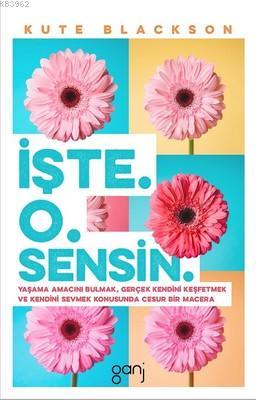 İşte O Sensin | Kute Blackson | Ganj Yayınları