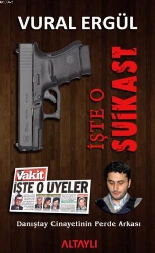 İşte O Suikast; Danıştay Cinayetinin Perde Arkası | Vural Ergül | Alta