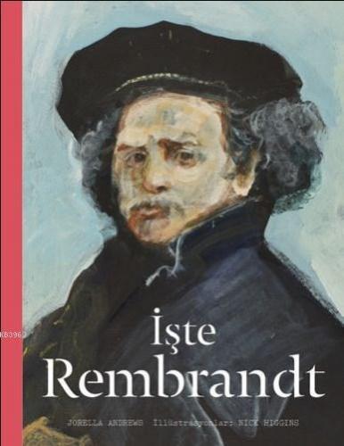 İşte Rembrandt | Jorella Andrews | Hep Kitap