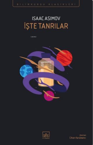 İşte Tanrılar | Isaac Asimov | İthaki Yayınları