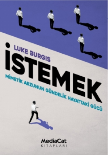 İstemek | Luke Burgis | Mediacat Kitapları