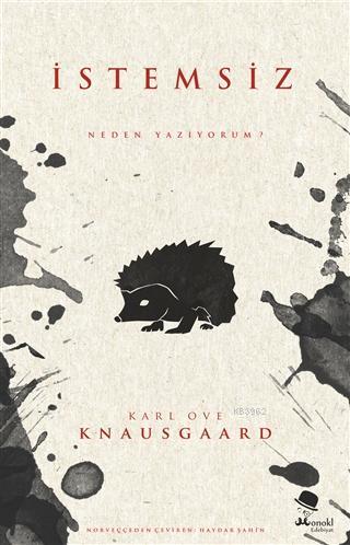 İstemsiz - Neden Yazıyorum? | Karl Ove Knausgaard | Monokl Yayınları