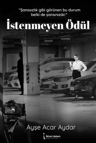 İstenmeyen Ödül | Ayşe Acar Aydar | İkinci Adam Yayınları