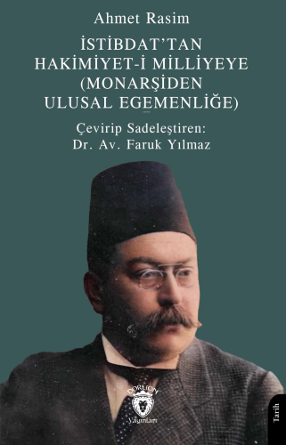 İstibdat’tan Hakimiyet-i Milliyeye;(Monarşiden Ulusal Egemenliğe) | Ah