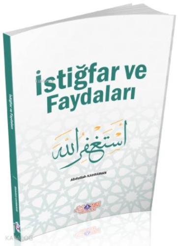 İstiğfar Ve Faydaları | Abdullah Kahraman | Nebevi Hayat Yayınları