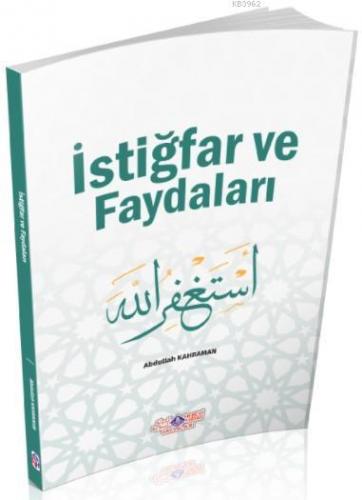 İstiğfar Ve Faydaları | Abdullah Kahraman | Nebevi Hayat Yayınları