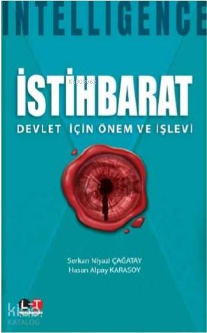 İstihbarat - Devlet İçin Önem ve İşlevi; İntelligence | Serkan Niyazi 